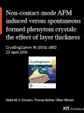 Non-contact-mode AFM induced versus spontaneous formed phenytoin crystals: the effect of layer thickness