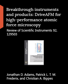 Breakthrough instruments and products: DriveAFM for high-performance atomic force microscopy