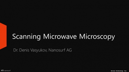 On-demand webinar: Scanning Microwave Microscopy (SMM)