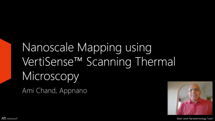 Webinar: Nanoscale Mapping using VertiSense™ Scanning Thermal Microscopy